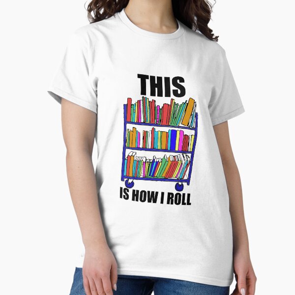 Item preview, This Is How I Roll designed and sold by Marty Shaw.