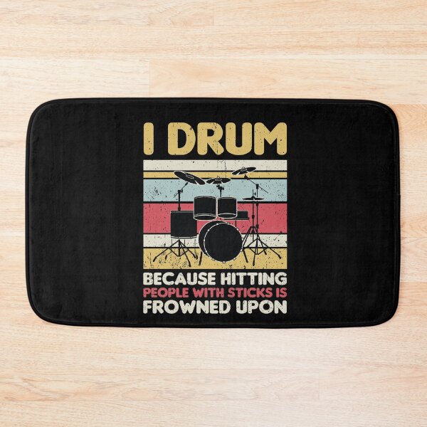 Item preview, I Drum Because Hitting People with Sticks is Frowned Upon, Drum Player Music Gifts designed and sold by MalikaBela.
