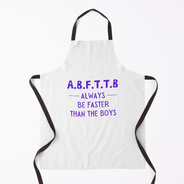 Item preview, A.B.F.T.T.B - Always be faster than the boys designed and sold by TheGreenGoat.