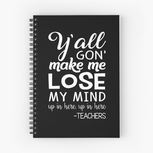 Item preview, Y'all gon' make me lose my mind - teachers designed and sold by Miss Kinder Classroom.