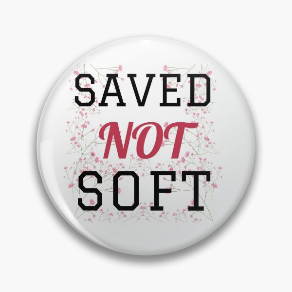 Item preview, Saved not Soft | Christian Quote designed and sold by KeleCo.