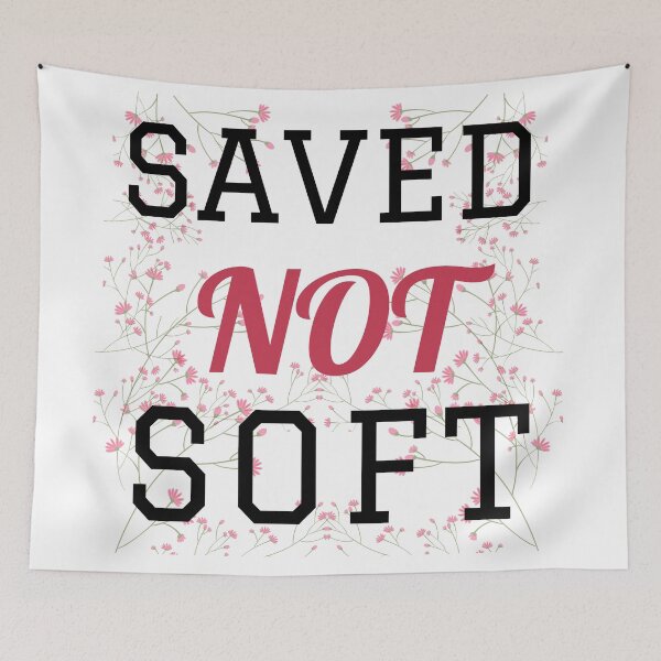 Item preview, Saved not Soft | Christian Quote designed and sold by KeleCo.