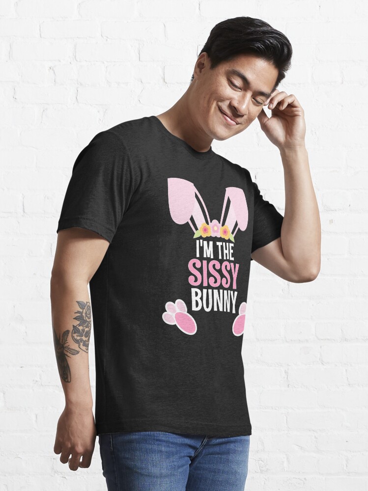 Alternate view of I Am The Sissy Bunny Easter Family Matching Apparel Essential T-Shirt