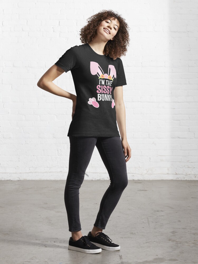 Alternate view of I Am The Sissy Bunny Easter Family Matching Apparel Essential T-Shirt