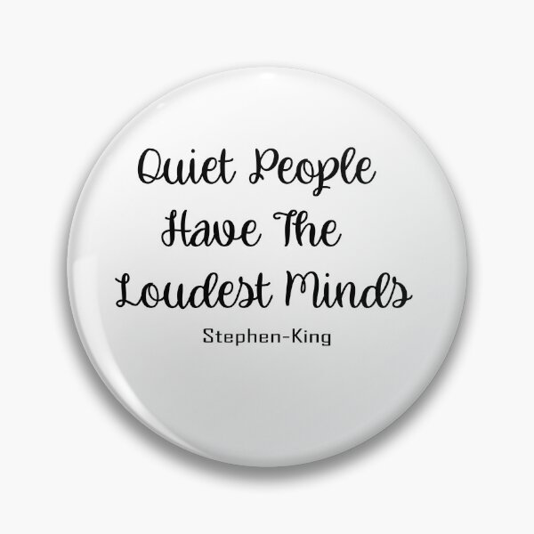 Item preview, Stephen King - Quiet people have the loudest minds Essential T-Shirt designed and sold by YA45 Store.