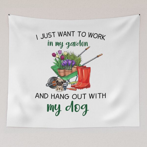 Item preview, I Just Want To Work In My Garden And Hangout With My Dog  designed and sold by kenzo2093.