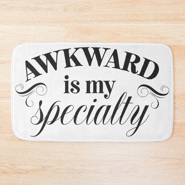 Item preview, Awkward is my specialty designed and sold by Nikisha J.