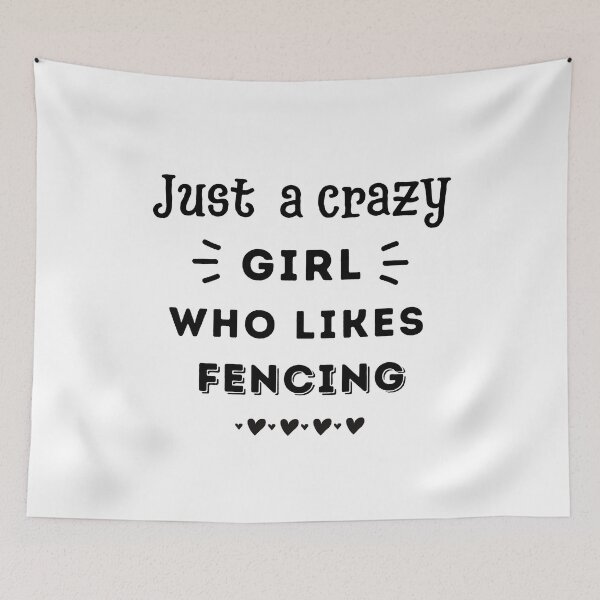 Item preview, Just a crazy girl who likes fencing designed and sold by TheGreenGoat.