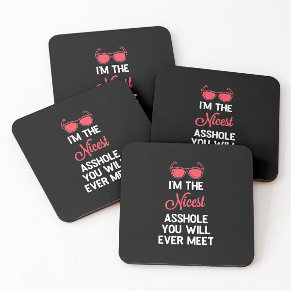 Item preview, I’m The Nicest Asshole You Will Ever Meet designed and sold by So Witcasm ?.