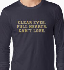 Clear eyes, full hearts, can't lose Long Sleeve T-Shirt