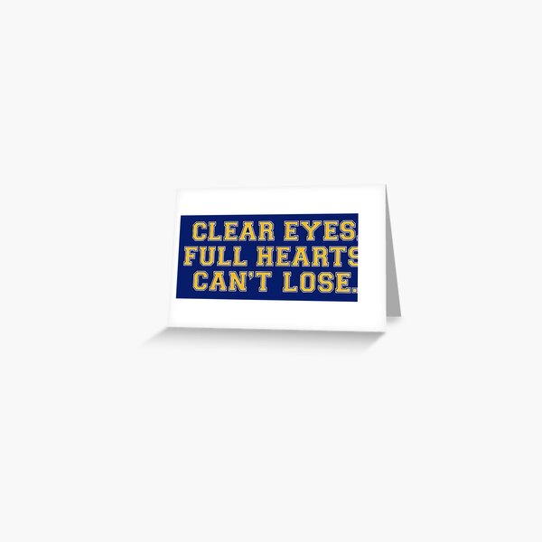 Item preview, Clear eyes, full hearts, can't lose designed and sold by NeverGiveUp.