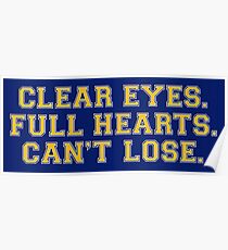 Clear eyes, full hearts, can't lose Poster