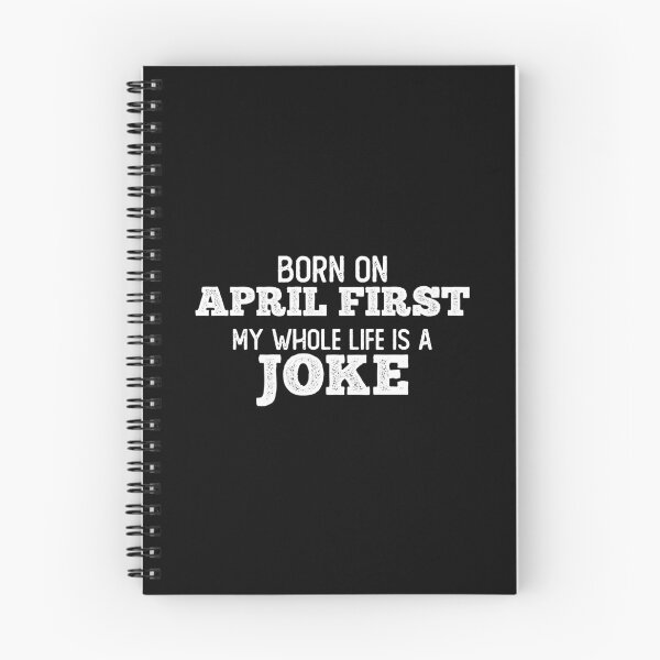 Item preview, born on april first my whole life is a joke, april fool jokes, april fool birthday, april fool gifts, april first, jokes, jokes funny, funny jokes designed and sold by T-DESIGNEDZ.