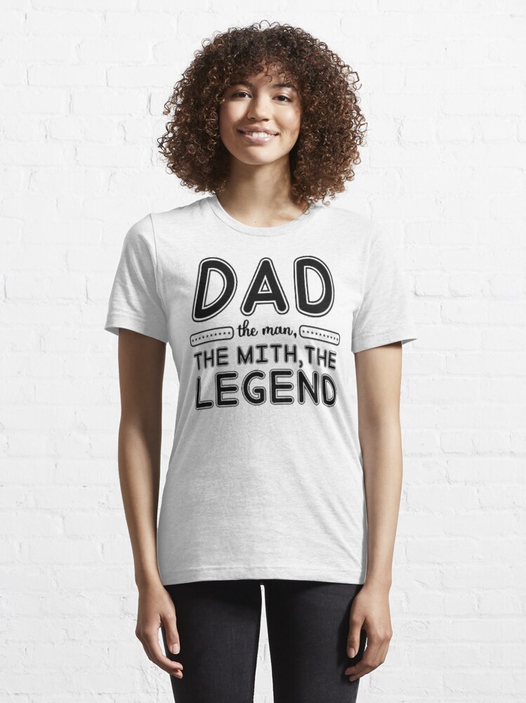 Discover dad the man the myth the guitar legend Essential T-Shirt