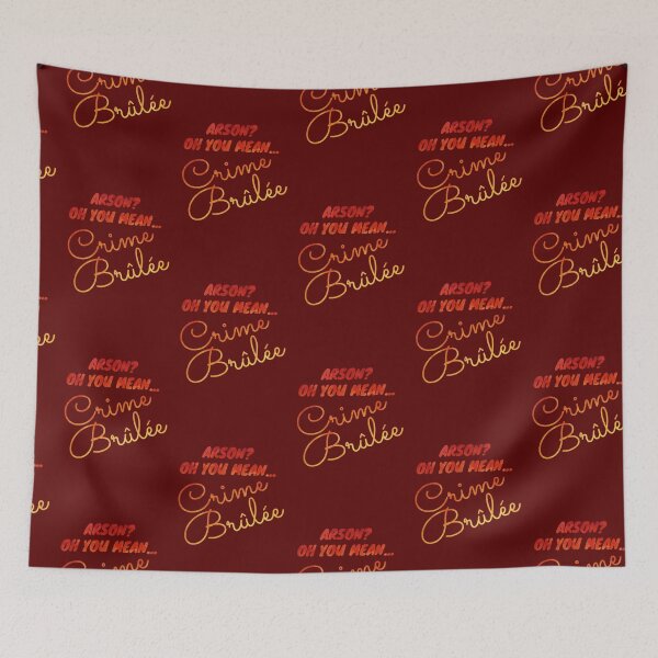 Item preview, Arson? Oh You Mean Crime Brulee - Fire Text designed and sold by DesignsBySaxton.