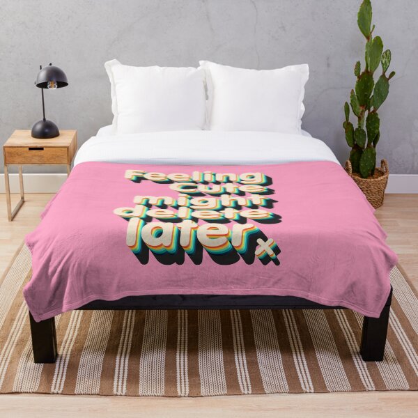 Feeling Cute might delete later Throw Blanket