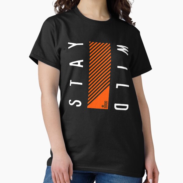STAY WILD Classic T-Shirt