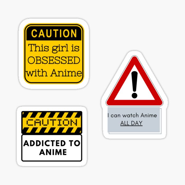 Anime Warning Signs You Are Entering An Otaku's Zone Sticker for Sale by  Animangapoi