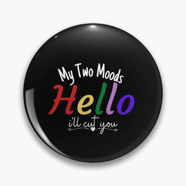 Item preview, My Two Moods Funny 1 hello 2 i'll cut you T Shirt Crazy Dog T-Shirts Womens  Novelty Humor Sarcastic Cool Graphic Hilarious puppy lover gift designed and sold by PIXEcompany.