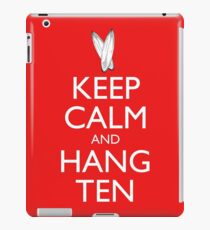 Keep Calm and Hang Ten iPad Case/Skin