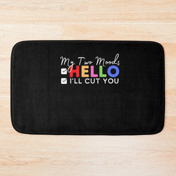 Item preview, My Two Moods Funny 1 hello 2 i'll cut you T Shirt Crazy Dog T-Shirts Womens  Novelty Humor Sarcastic Cool Graphic Hilarious puppy lover gift designed and sold by PIXEcompany.