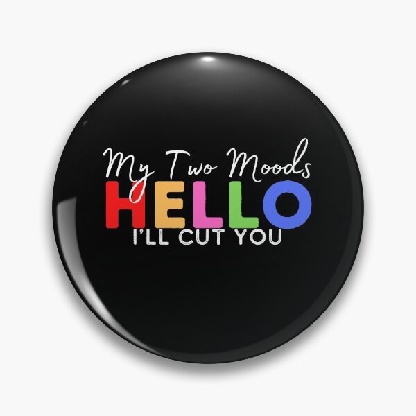 Item preview, My Two Moods Funny 1 hello 2 i'll cut you T Shirt Crazy Dog T-Shirts Womens  Novelty Humor Sarcastic Cool Graphic Hilarious puppy lover gift designed and sold by PIXEcompany.