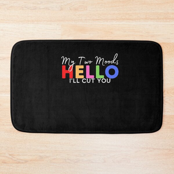 Item preview, My Two Moods Funny 1 hello 2 i'll cut you T Shirt Crazy Dog T-Shirts Womens  Novelty Humor Sarcastic Cool Graphic Hilarious puppy lover gift designed and sold by PIXEcompany.
