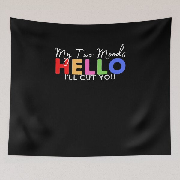 Item preview, My Two Moods Funny 1 hello 2 i'll cut you T Shirt Crazy Dog T-Shirts Womens  Novelty Humor Sarcastic Cool Graphic Hilarious puppy lover gift designed and sold by PIXEcompany.