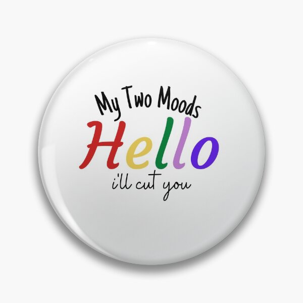 Item preview, My Two Moods Funny 1 hello 2 i'll cut you T Shirt Crazy Dog T-Shirts Womens  Novelty Humor Sarcastic Cool Graphic Hilarious puppy lover gift designed and sold by PIXEcompany.