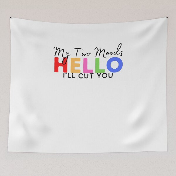 Item preview, My Two Moods Funny 1 hello 2 i'll cut you T Shirt Crazy Dog T-Shirts Womens  Novelty Humor Sarcastic Cool Graphic Hilarious puppy lover gift designed and sold by PIXEcompany.