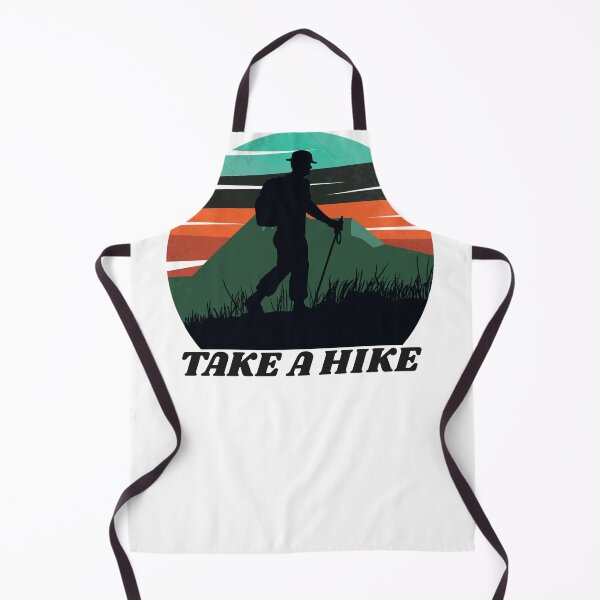 Item preview, TAKE A HIKE designed and sold by TonyOnTheTrail.