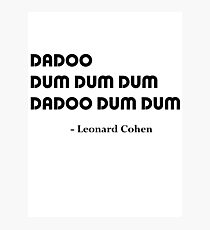 Leonard Cohen's Answer Photographic Print