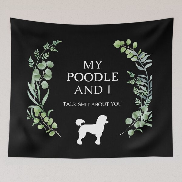 Item preview, Funny Poodle Dog Quote - My Poodle and I talk shit about you designed and sold by Maful.