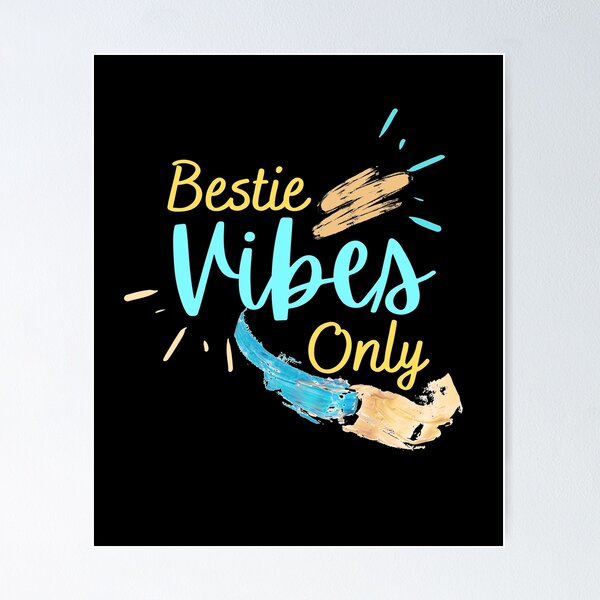 Item preview, Bestie Vibes Only designed and sold by Joy Poddar.