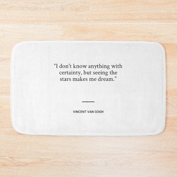 Item preview, Vincent Van Gogh - I don't know anything with certainty, but seeing the stars makes me dream. designed and sold by SocraticQuotes.