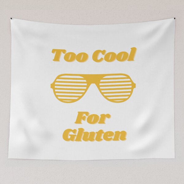 Item preview, Too Cool For Gluten designed and sold by tfrank8.