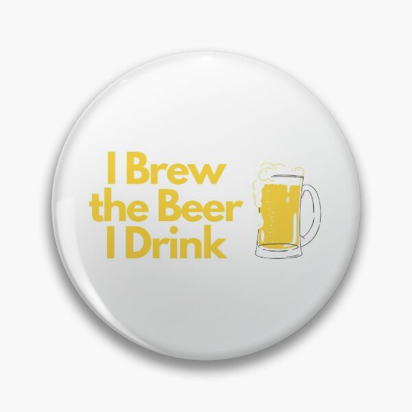 Item preview, I Brew the Beer I Drink - Brewing master designed and sold by RanaDesignsUSA.
