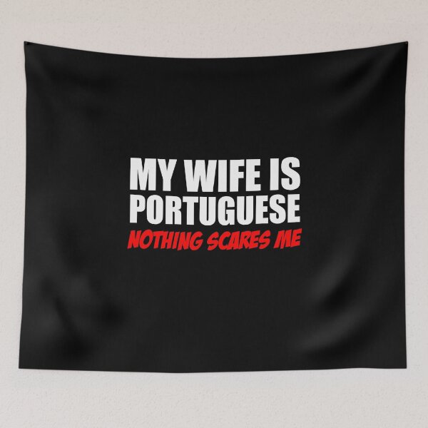 Item preview, Wife Is Portuguese Nothing Scares Me designed and sold by jaycartoonist.