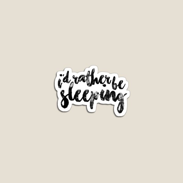 Id Rather Sleep Gifts Merchandise Redbubble - rather be roblox song id