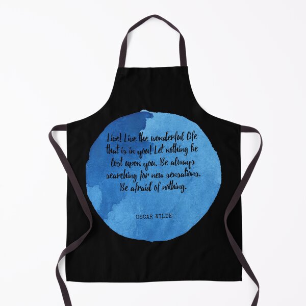 Item preview, Oscar Wilde - Live! Live the wonderful life that is in you! Let nothing be lost upon you. Be always searching for new sensations. Be afraid of nothing. designed and sold by SocraticQuotes.