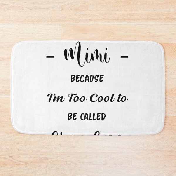 Item preview, Mimi Because I'm Too Cool to Be Called Grandma - Sarcastic grandma designed and sold by NSTeeDesign.