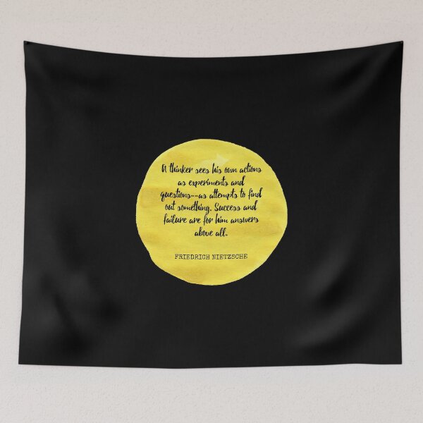 Item preview, Friedrich Nietzsche - A thinker sees his own actions as experiments and questions--as attempts to find out something. Success and failure are for him answers above all. designed and sold by SocraticQuotes.