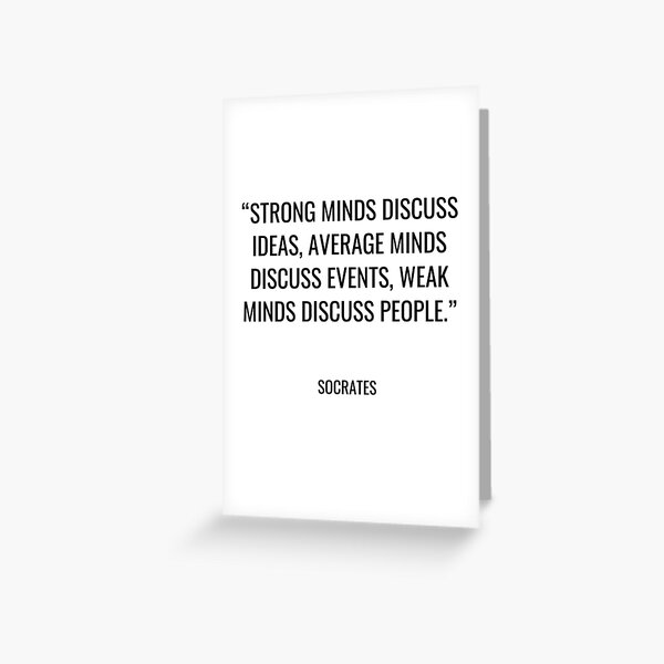 Item preview, Socrates - Strong minds discuss ideas, average minds discuss events, weak minds discuss people. designed and sold by SocraticQuotes.