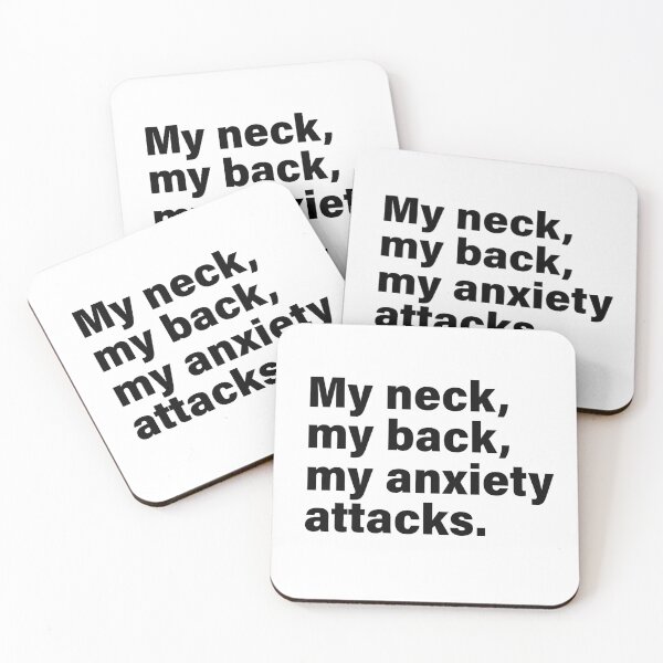 Item preview, My neck my back my anxiety attack designed and sold by ChunkaMunka.