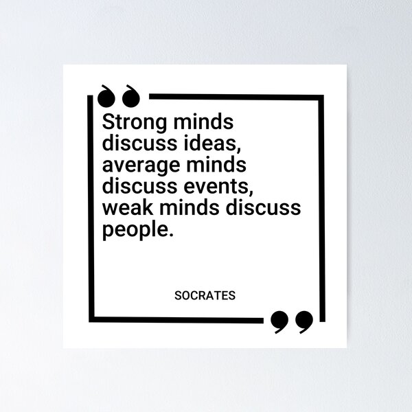 Item preview, Socrates - Strong minds discuss ideas, average minds discuss events, weak minds discuss people. designed and sold by SocraticQuotes.