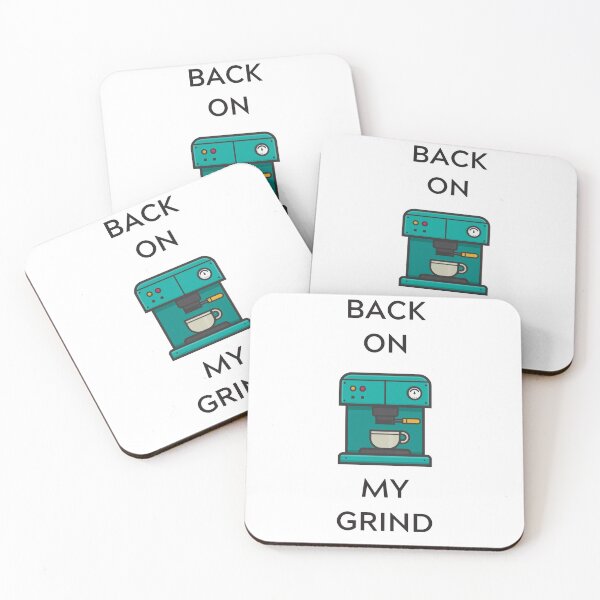 Item preview, BACK ON MY GRIND - ESPRESSO designed and sold by Squatsby.