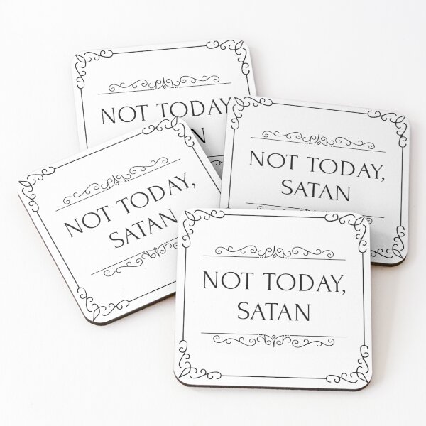 Item preview, Copy of Copy of Not today satan quote line designed and sold by Day-Z19.