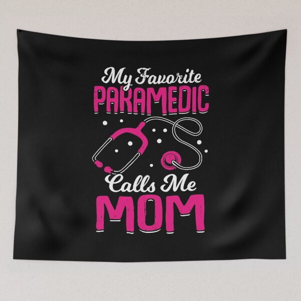 Item preview, My Favorite Paramedic Calls Me Mom designed and sold by Marcid95.