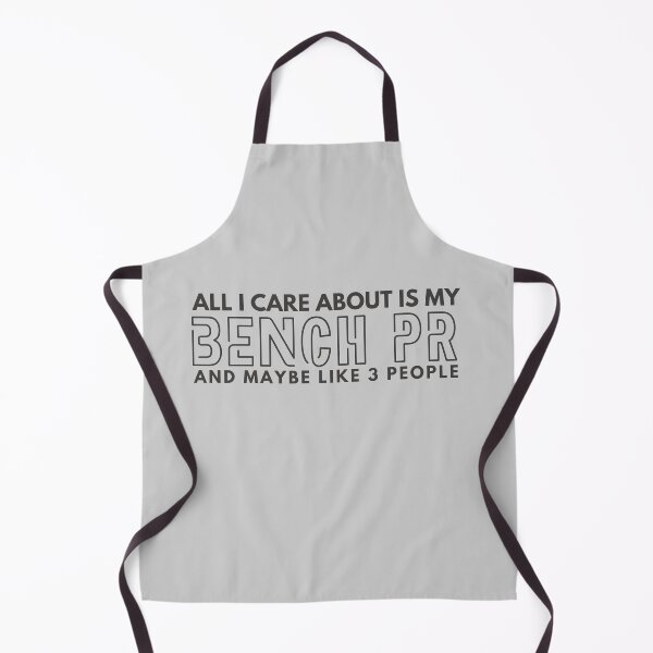 Item preview, All I care about is my Bench PR and maybe like 3 people designed and sold by Unchainthebeast.