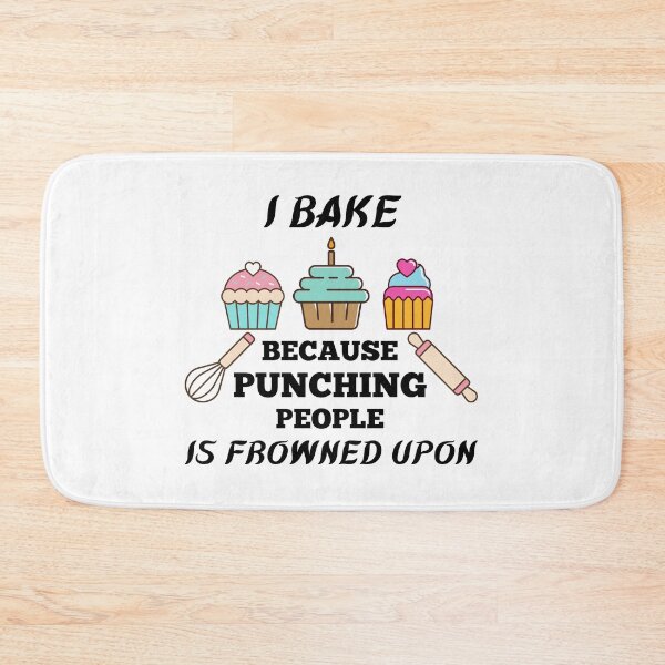 Item preview, I Bake Because Punching People Is Frowned Upon designed and sold by momsnpops.